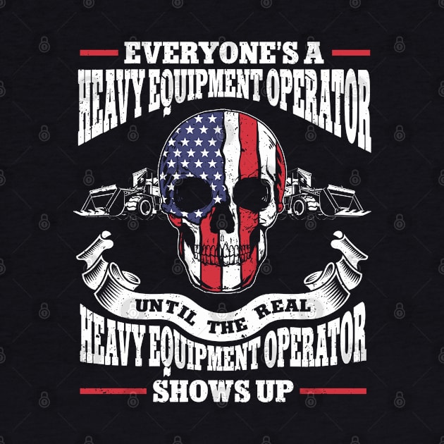 Construction Funny Heavy Equipment Operator by IngeniousMerch